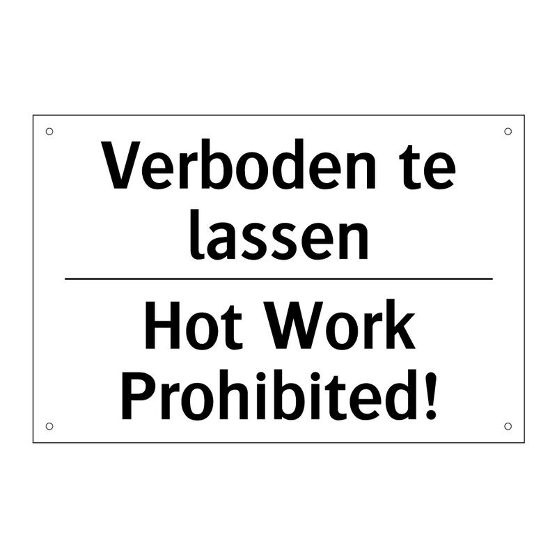 Verboden te lassen - Hot Work Prohibited!