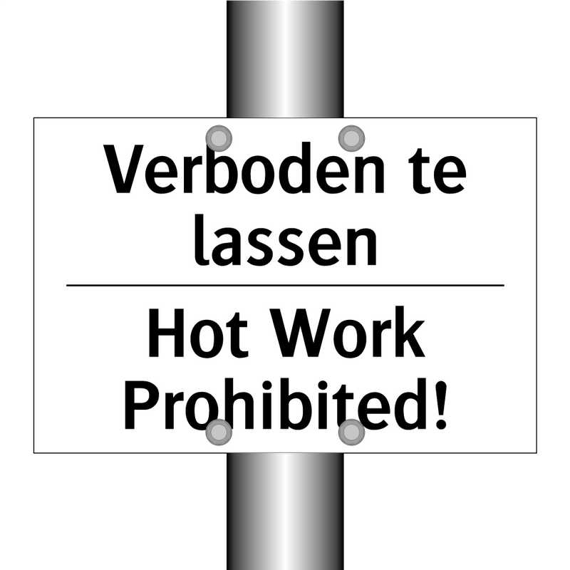 Verboden te lassen - Hot Work Prohibited!