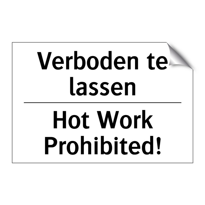 Verboden te lassen - Hot Work Prohibited!