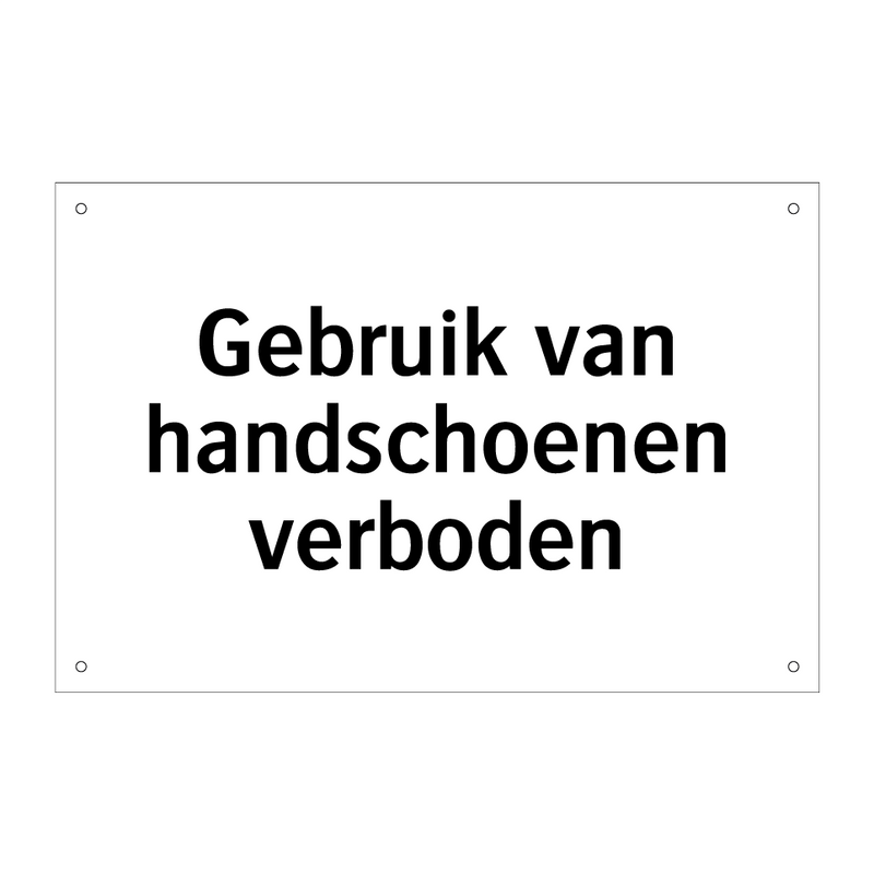 Gebruik van handschoenen verboden