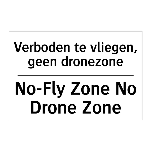 Verboden te vliegen, geen dronezone/.../ - No-Fly Zone No Drone Zone