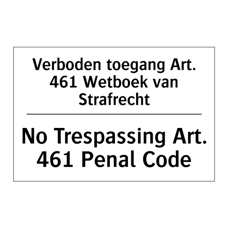 Verboden toegang Art. 461 Wetboek /.../ - No Trespassing Art. 461 Penal /.../