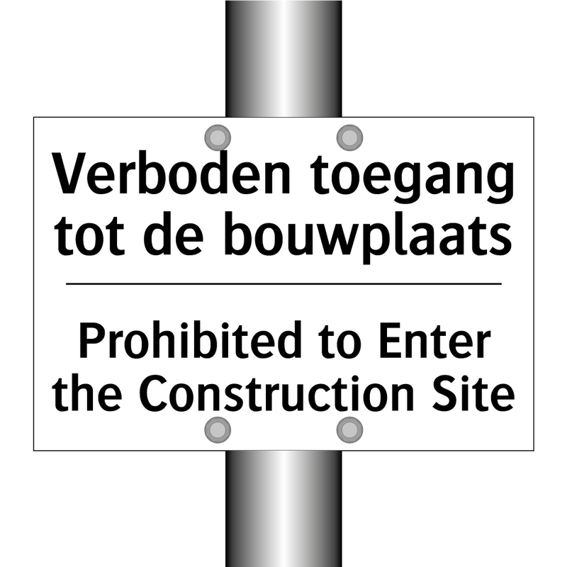 Verboden toegang tot de bouwplaats/.../ - Prohibited to Enter the Construction /.../