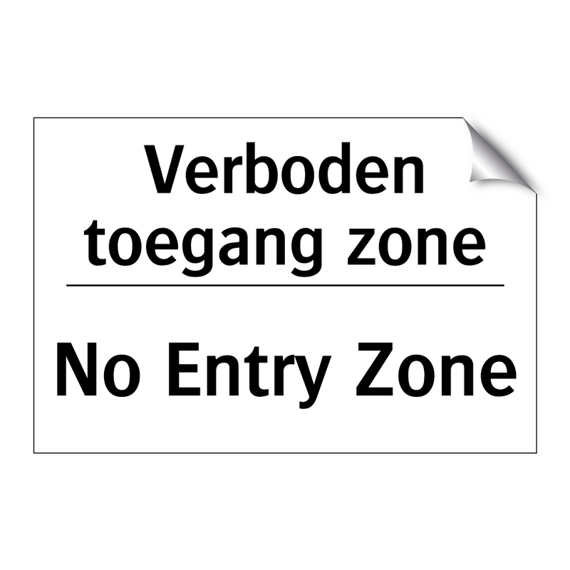 Verboden toegang zone - No Entry Zone