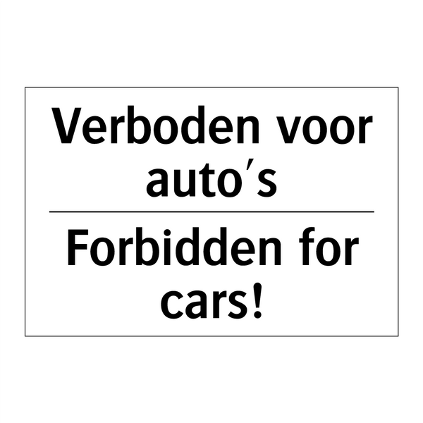 Verboden voor auto's - Forbidden for cars!