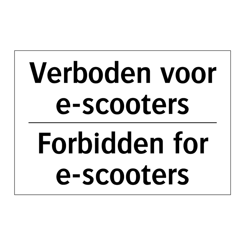 Verboden voor e-scooters - Forbidden for e-scooters