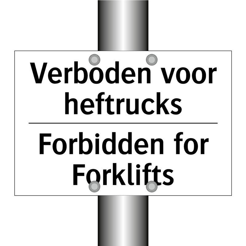 Verboden voor heftrucks - Forbidden for Forklifts