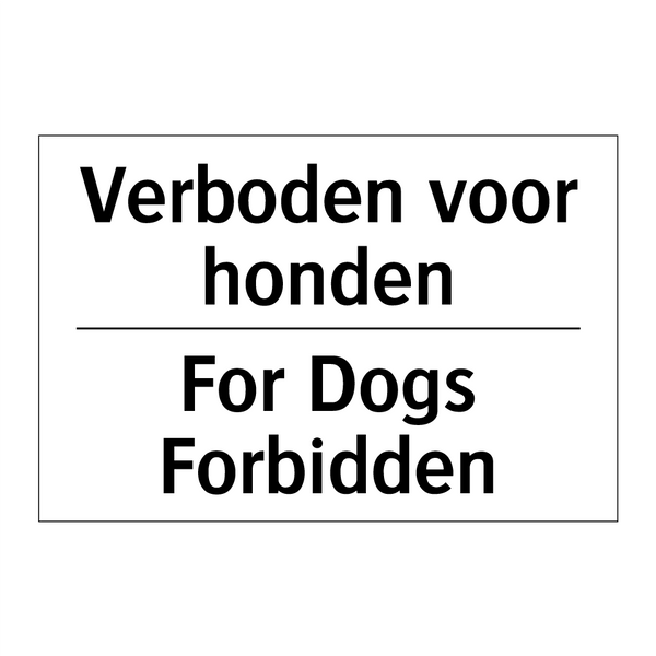 Verboden voor honden - For Dogs Forbidden