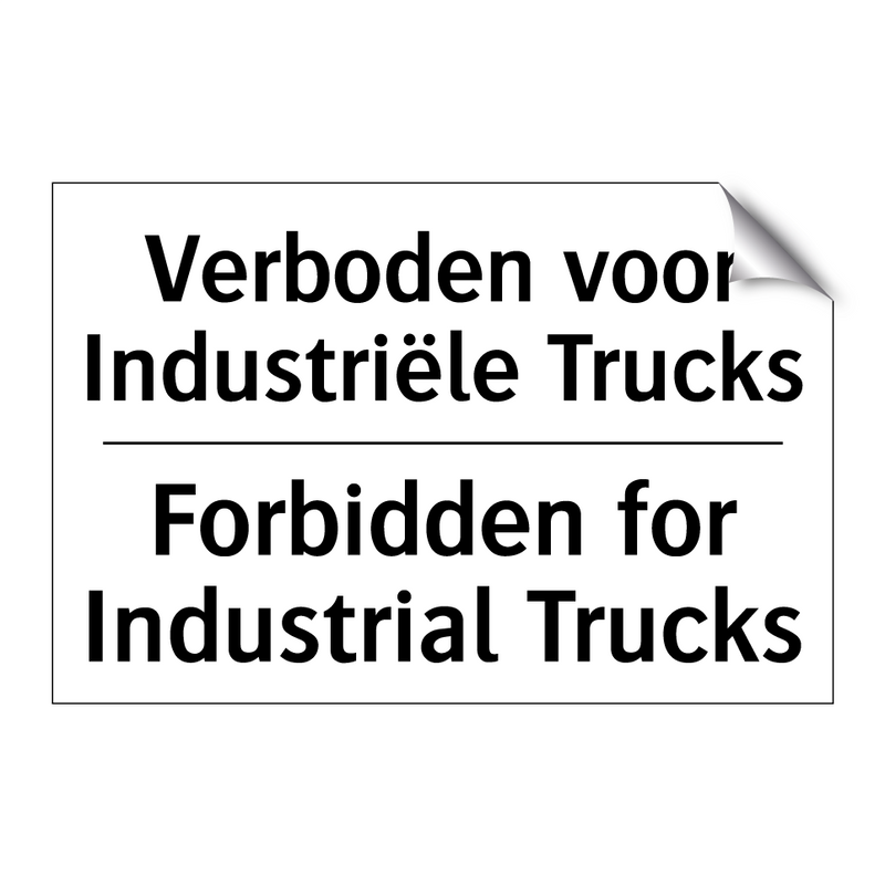 Verboden voor Industriële Trucks/.../ - Forbidden for Industrial Trucks/.../