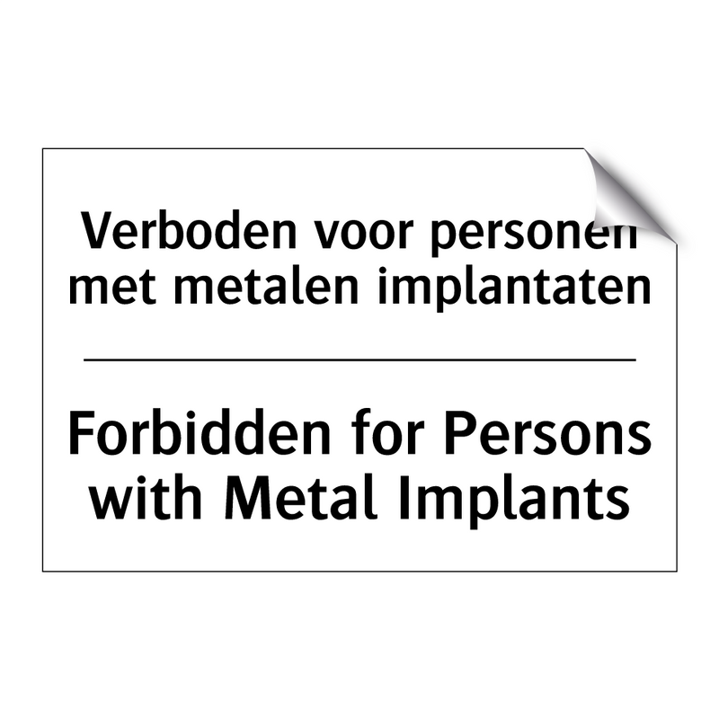 Verboden voor personen met metalen /.../ - Forbidden for Persons with Metal /.../