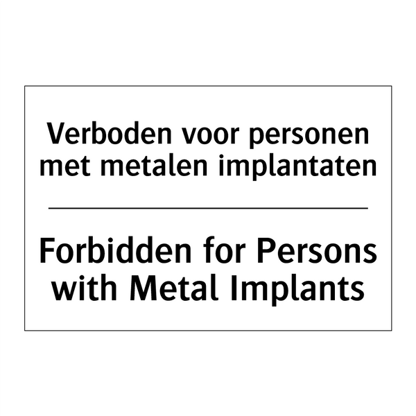 Verboden voor personen met metalen /.../ - Forbidden for Persons with Metal /.../