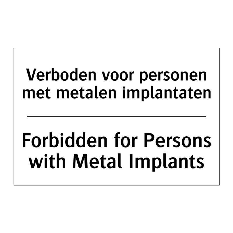 Verboden voor personen met metalen /.../ - Forbidden for Persons with Metal /.../