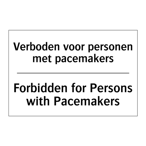 Verboden voor personen met pacemakers/.../ - Forbidden for Persons with Pacemakers/.../