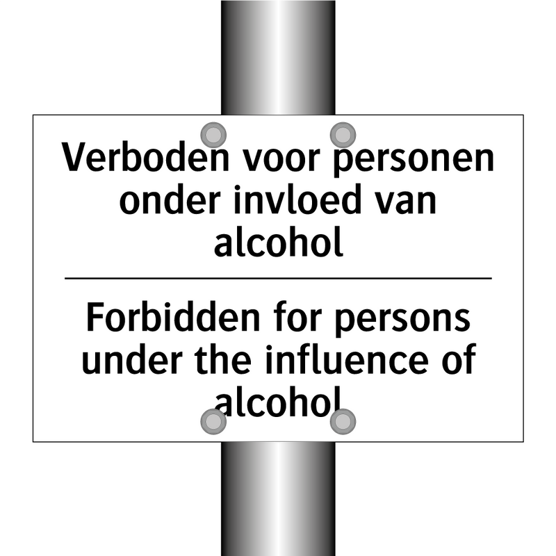 Verboden voor personen onder invloed /.../ - Forbidden for persons under the /.../