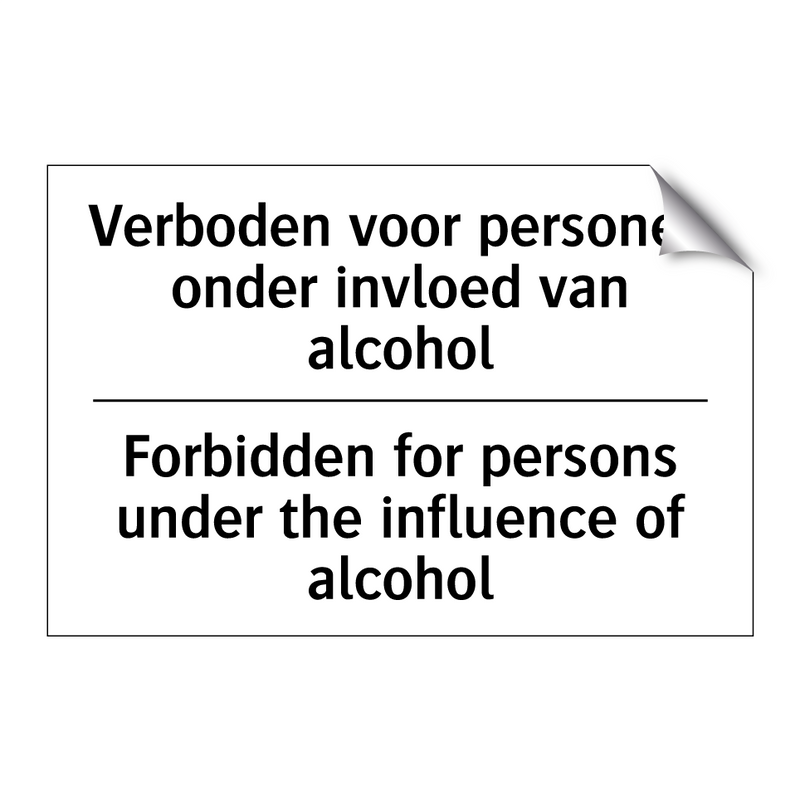 Verboden voor personen onder invloed /.../ - Forbidden for persons under the /.../