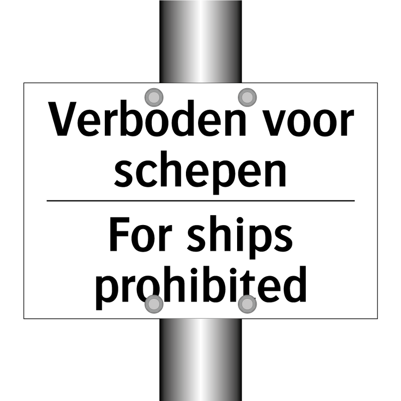 Verboden voor schepen - For ships prohibited