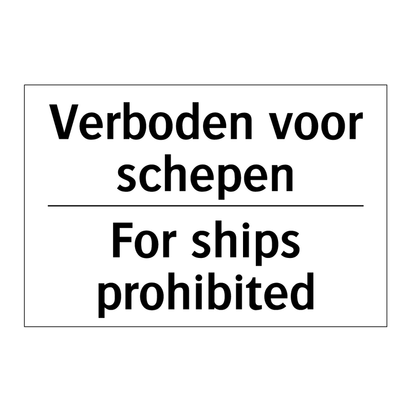 Verboden voor schepen - For ships prohibited