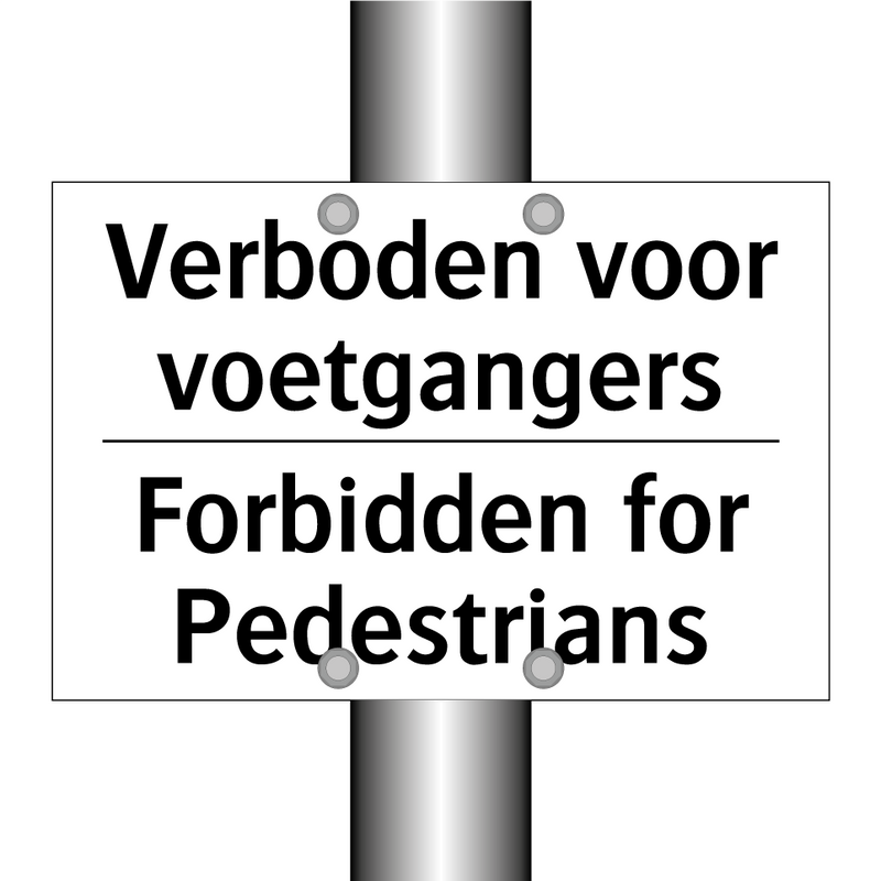 Verboden voor voetgangers - Forbidden for Pedestrians