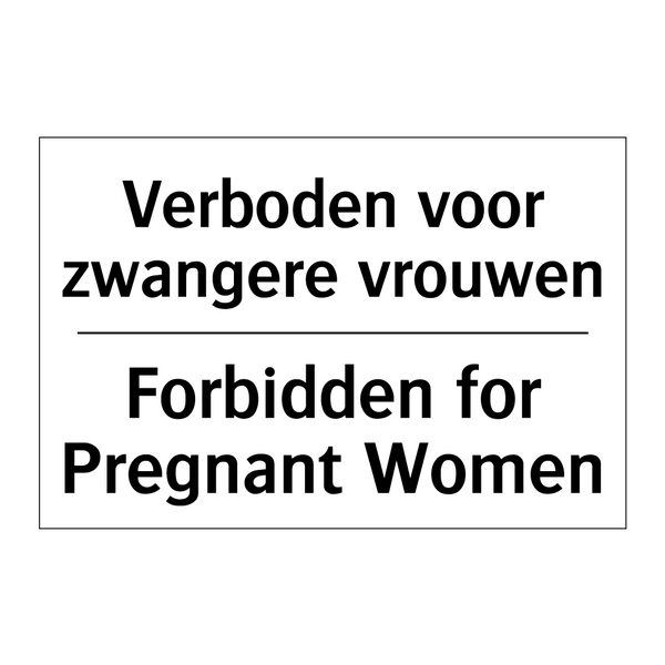 Verboden voor zwangere vrouwen - Forbidden for Pregnant Women