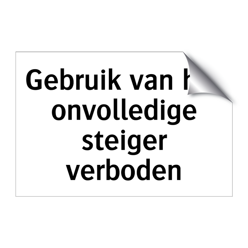 Gebruik van het onvolledige steiger verboden