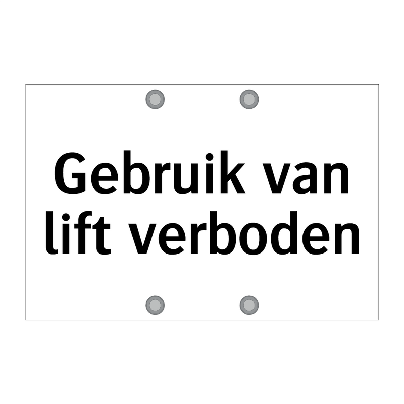 Gebruik van lift verboden