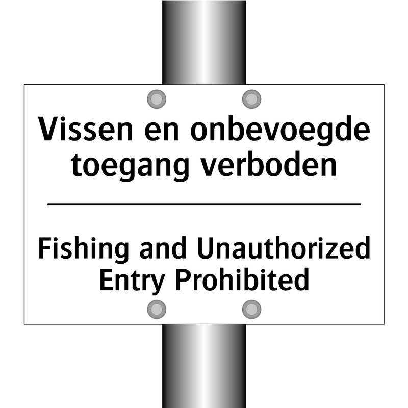 Vissen en onbevoegde toegang verboden/.../ - Fishing and Unauthorized Entry /.../