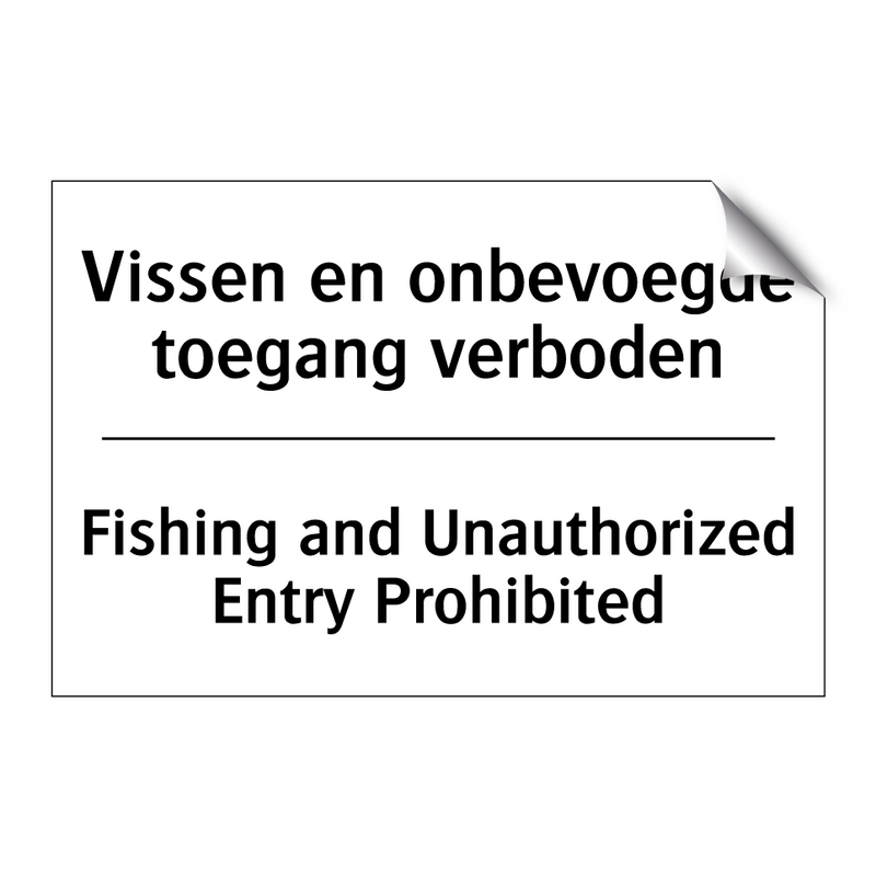 Vissen en onbevoegde toegang verboden/.../ - Fishing and Unauthorized Entry /.../