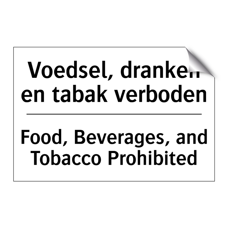 Voedsel, dranken en tabak verboden/.../ - Food, Beverages, and Tobacco Prohibited/.../