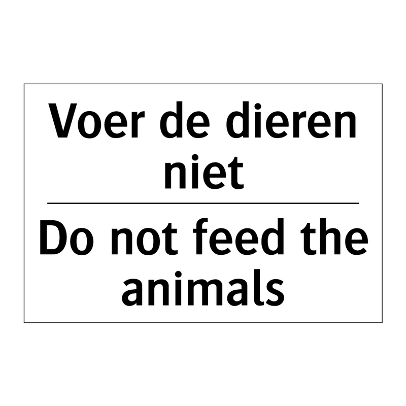 Voer de dieren niet - Do not feed the animals