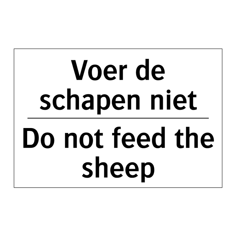 Voer de schapen niet - Do not feed the sheep