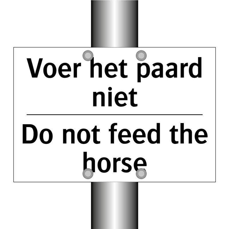 Voer het paard niet - Do not feed the horse