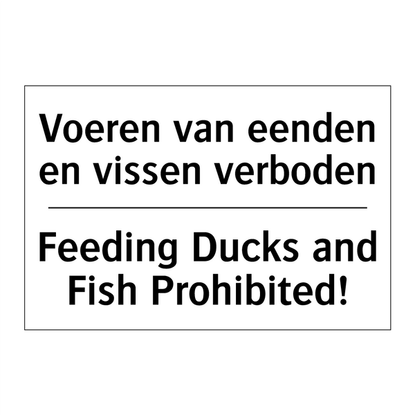 Voeren van eenden en vissen verboden/.../ - Feeding Ducks and Fish Prohibited!/.../