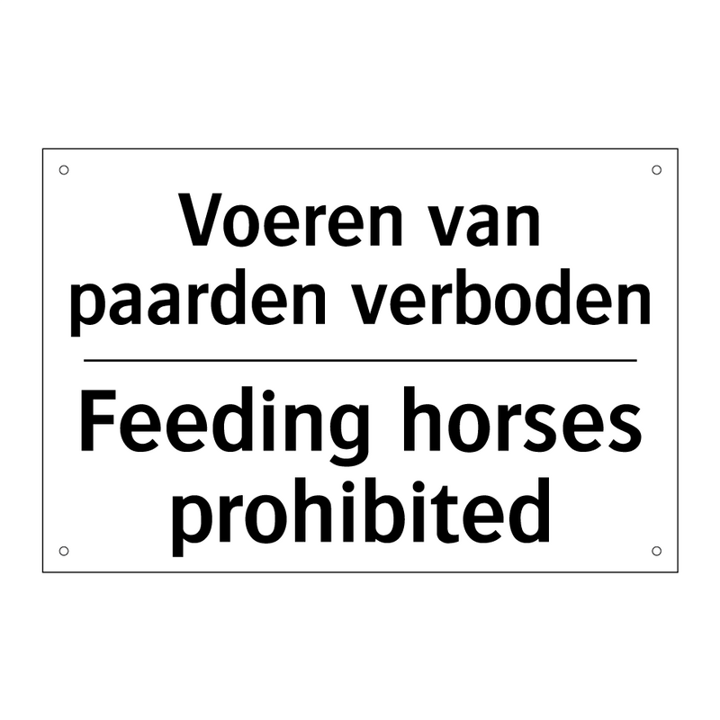 Voeren van paarden verboden - Feeding horses prohibited