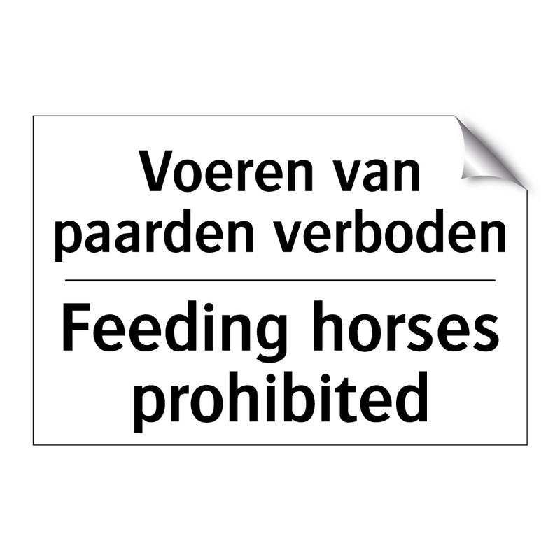 Voeren van paarden verboden - Feeding horses prohibited