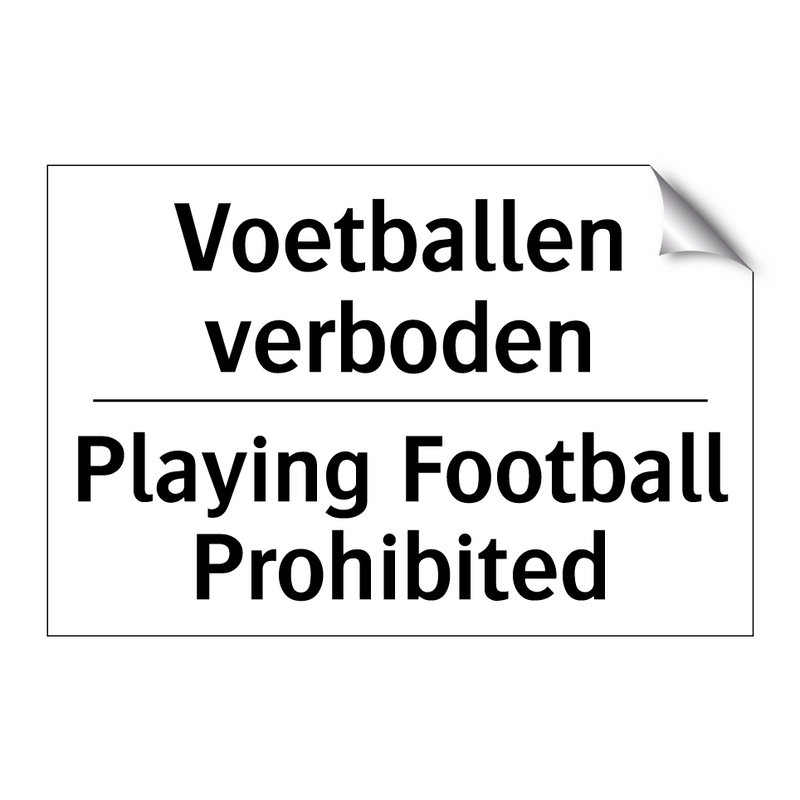 Voetballen verboden - Playing Football Prohibited