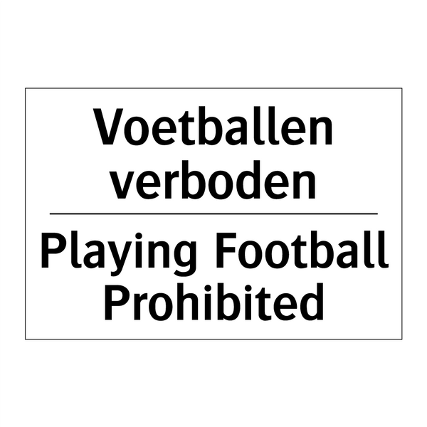 Voetballen verboden - Playing Football Prohibited