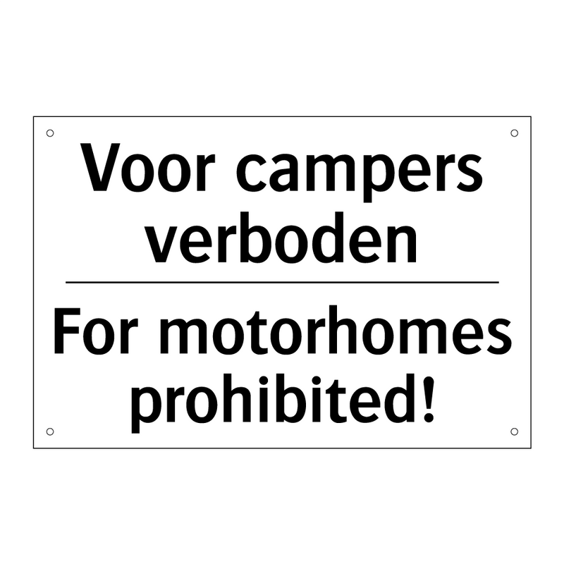 Voor campers verboden - For motorhomes prohibited!