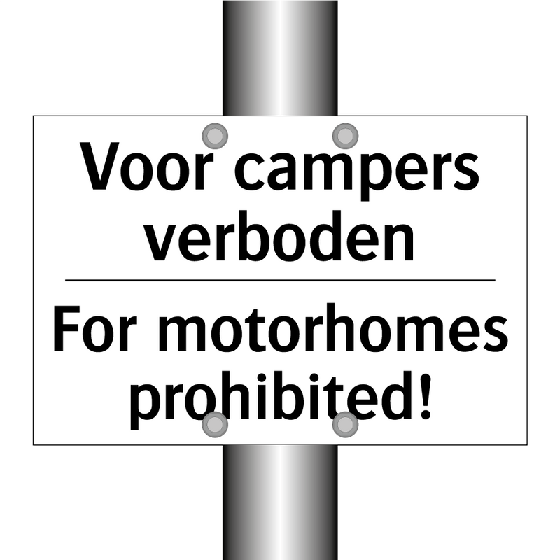 Voor campers verboden - For motorhomes prohibited!