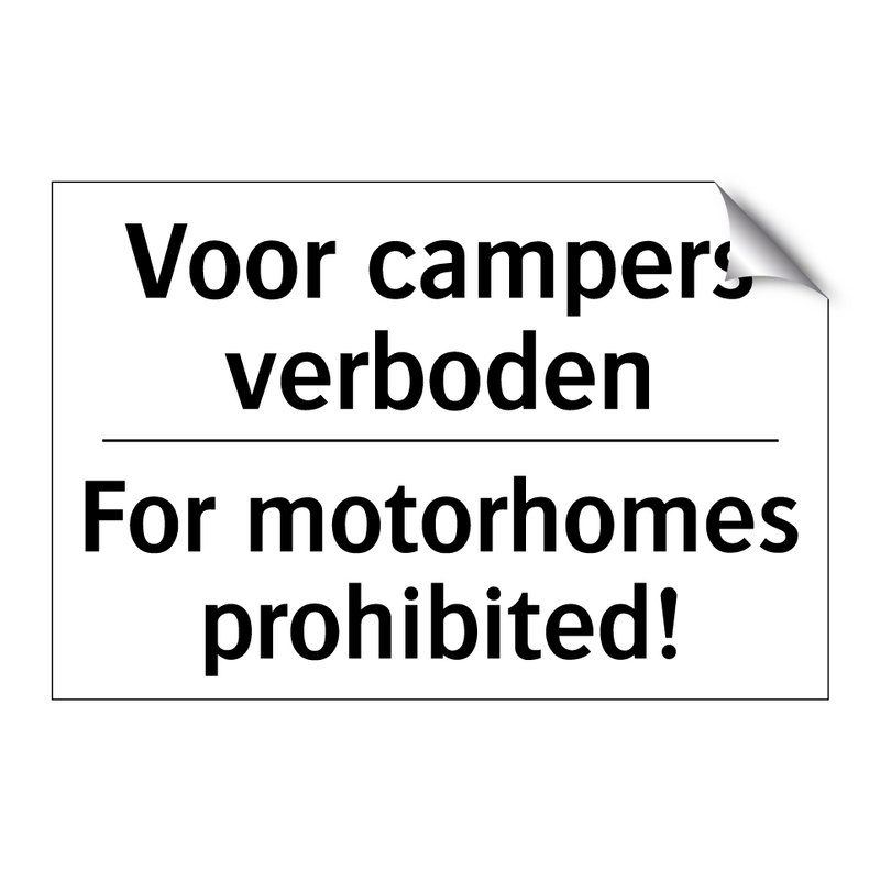 Voor campers verboden - For motorhomes prohibited!