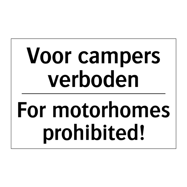 Voor campers verboden - For motorhomes prohibited!