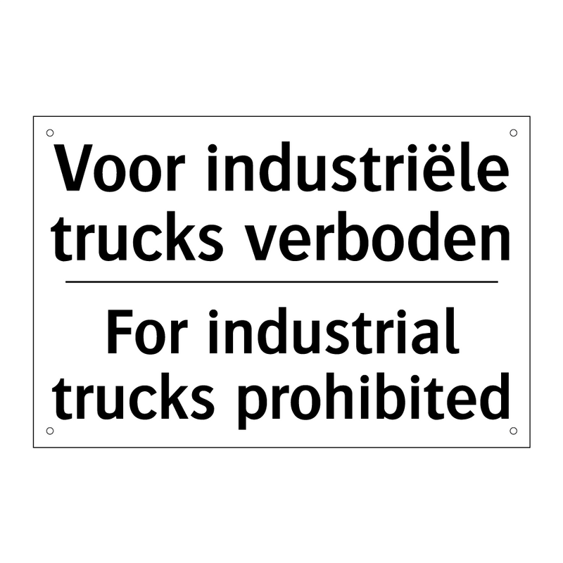 Voor industriële trucks verboden/.../ - For industrial trucks prohibited/.../