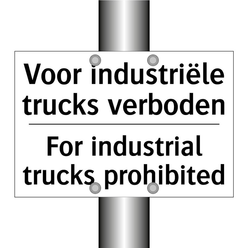 Voor industriële trucks verboden/.../ - For industrial trucks prohibited/.../