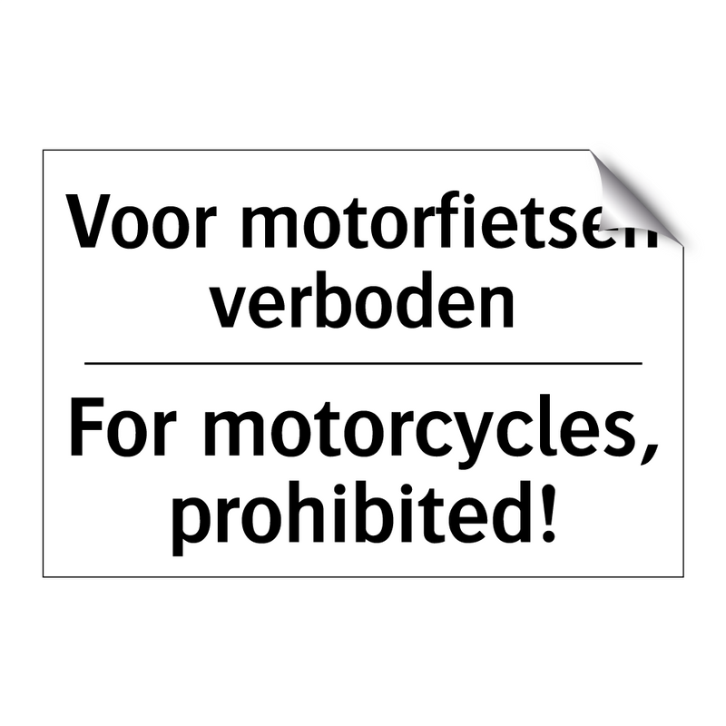 Voor motorfietsen verboden - For motorcycles, prohibited!