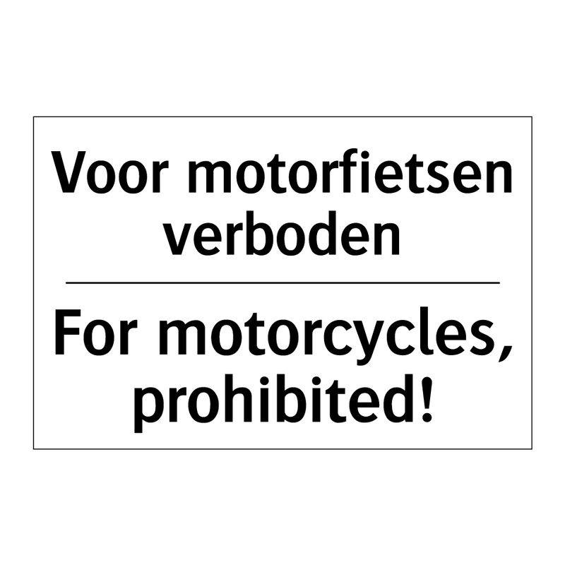 Voor motorfietsen verboden - For motorcycles, prohibited!