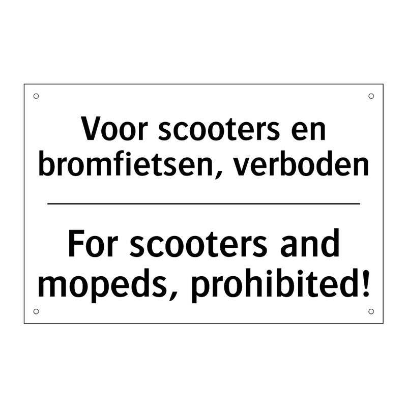 Voor scooters en bromfietsen, /.../ - For scooters and mopeds, prohibited!/.../