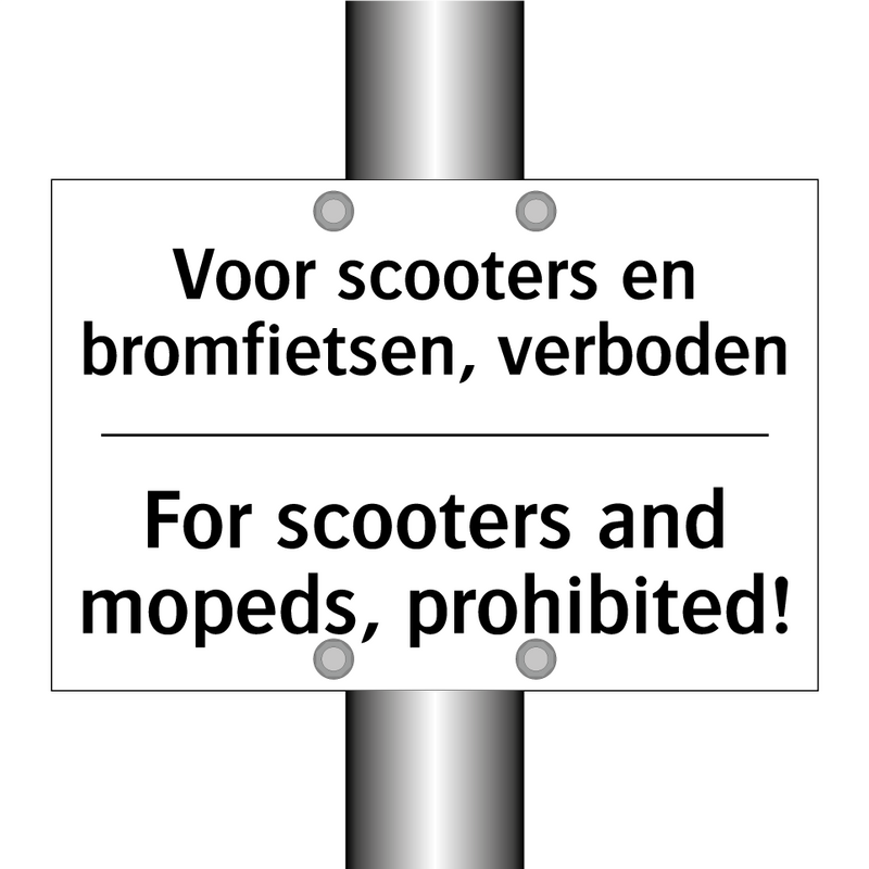 Voor scooters en bromfietsen, /.../ - For scooters and mopeds, prohibited!/.../