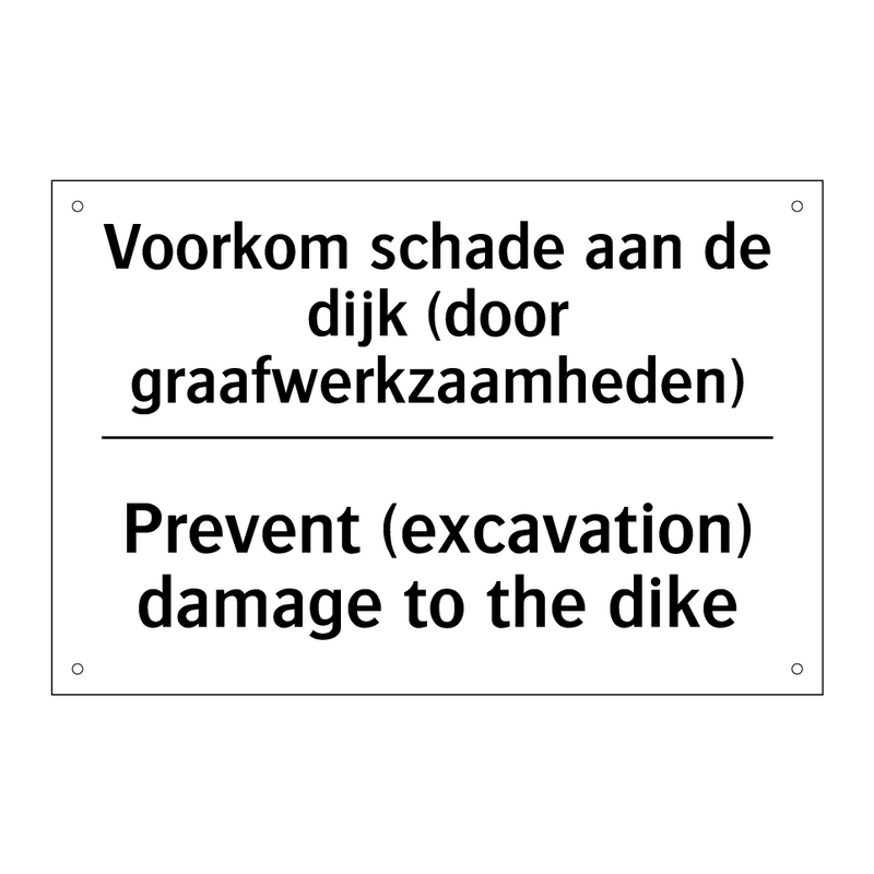 Voorkom schade aan de dijk (door /.../ - Prevent (excavation) damage to /.../