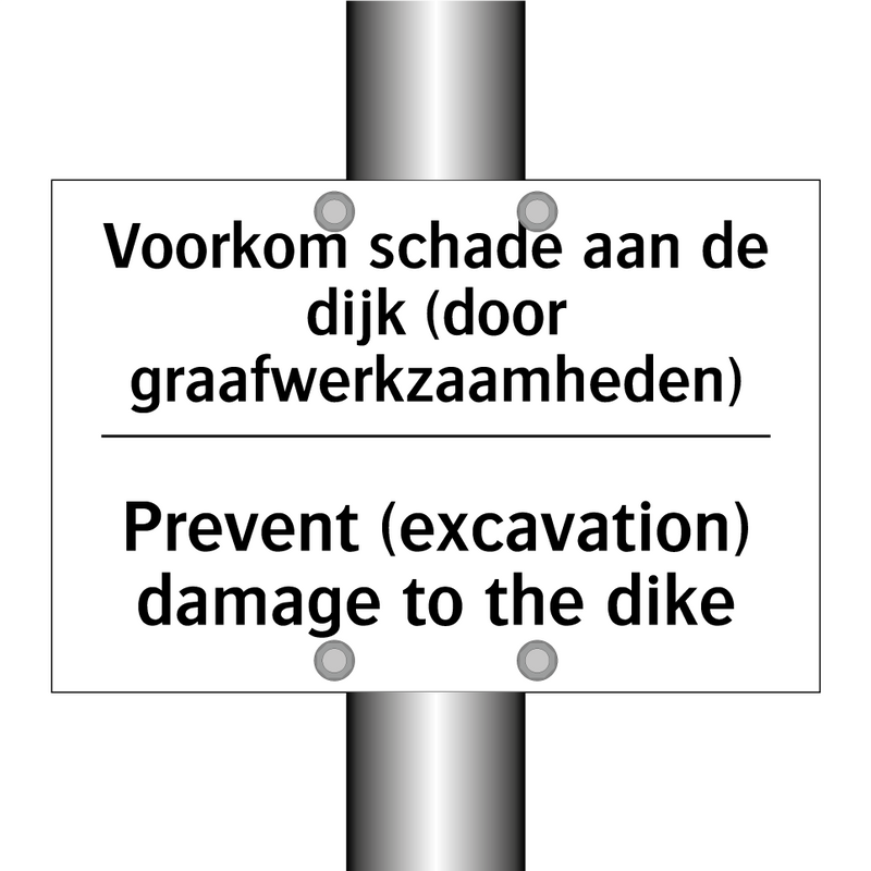 Voorkom schade aan de dijk (door /.../ - Prevent (excavation) damage to /.../