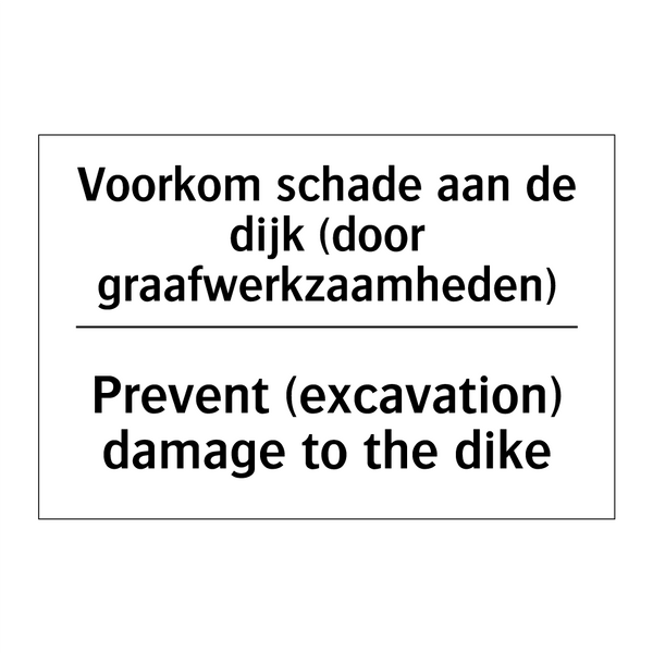 Voorkom schade aan de dijk (door /.../ - Prevent (excavation) damage to /.../