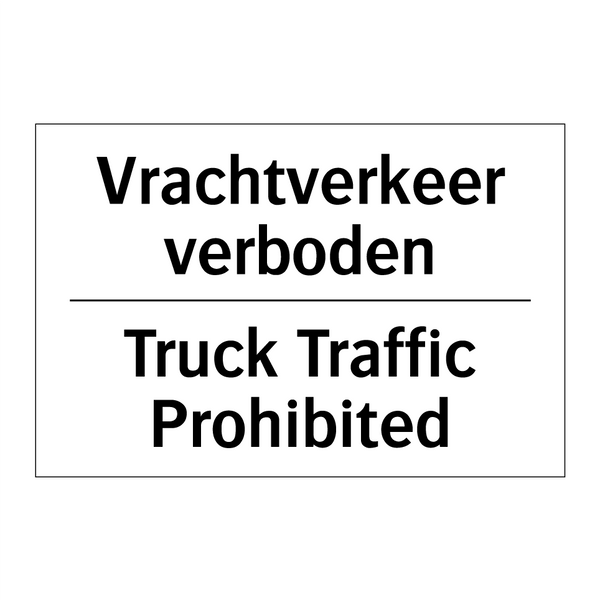 Vrachtverkeer verboden - Truck Traffic Prohibited